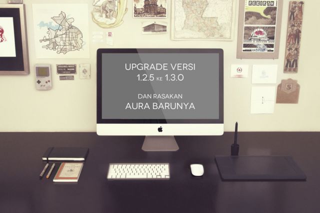 Cara Upgrade Versi 1.2.5 ke Versi 1.3.0
